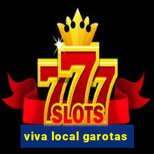 viva local garotas